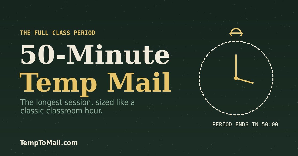 50 Minute Temporary Email Service - Maximum Duration OTP Verification